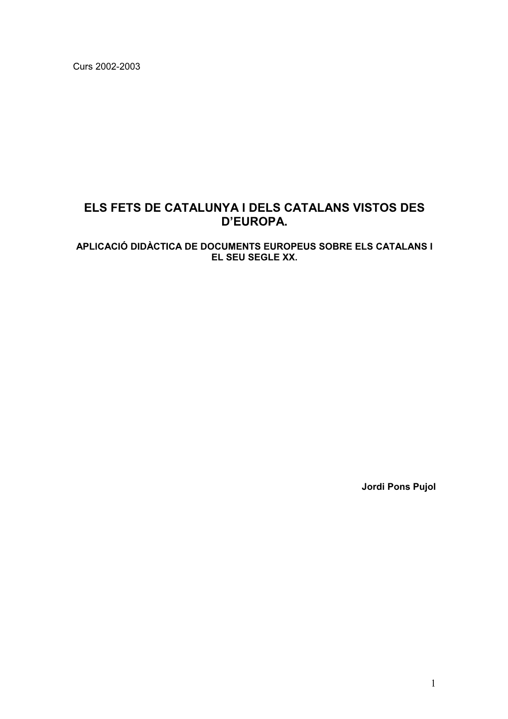 Els Fets De Catalunya I Dels Catalans Vistos Des D'europa