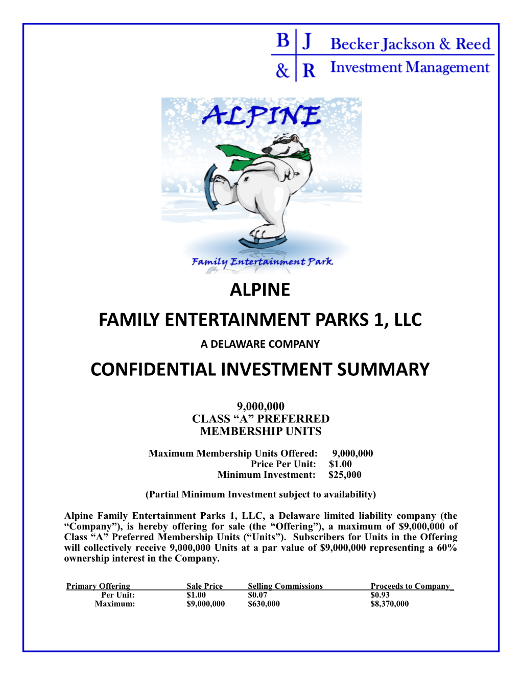 Alpine Family Entertainment Parks 1, Llc a Delaware Company Confidential Investment Summary