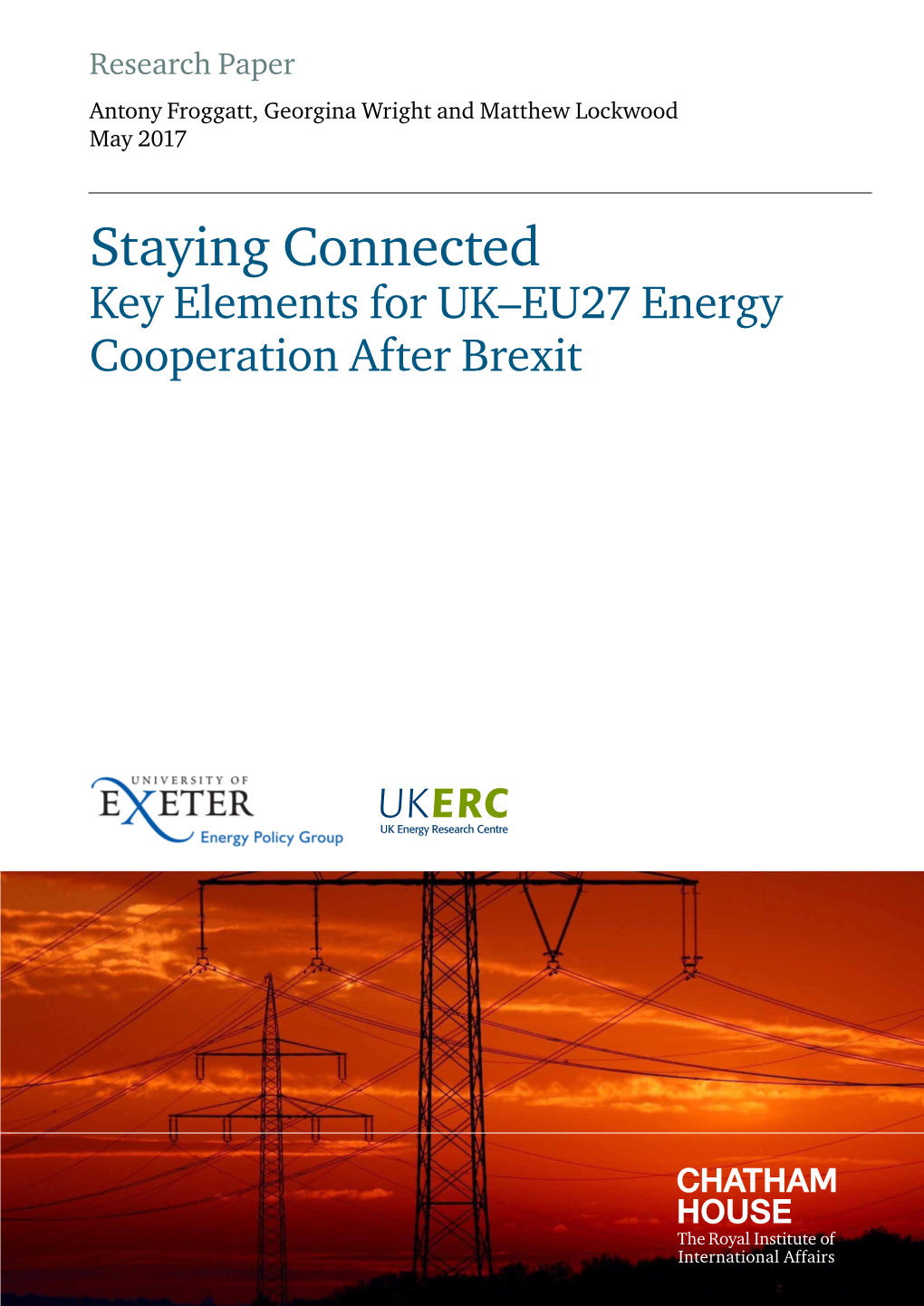 Staying Connected Key Elements for UK–EU27 Energy Cooperation After Brexit Contents