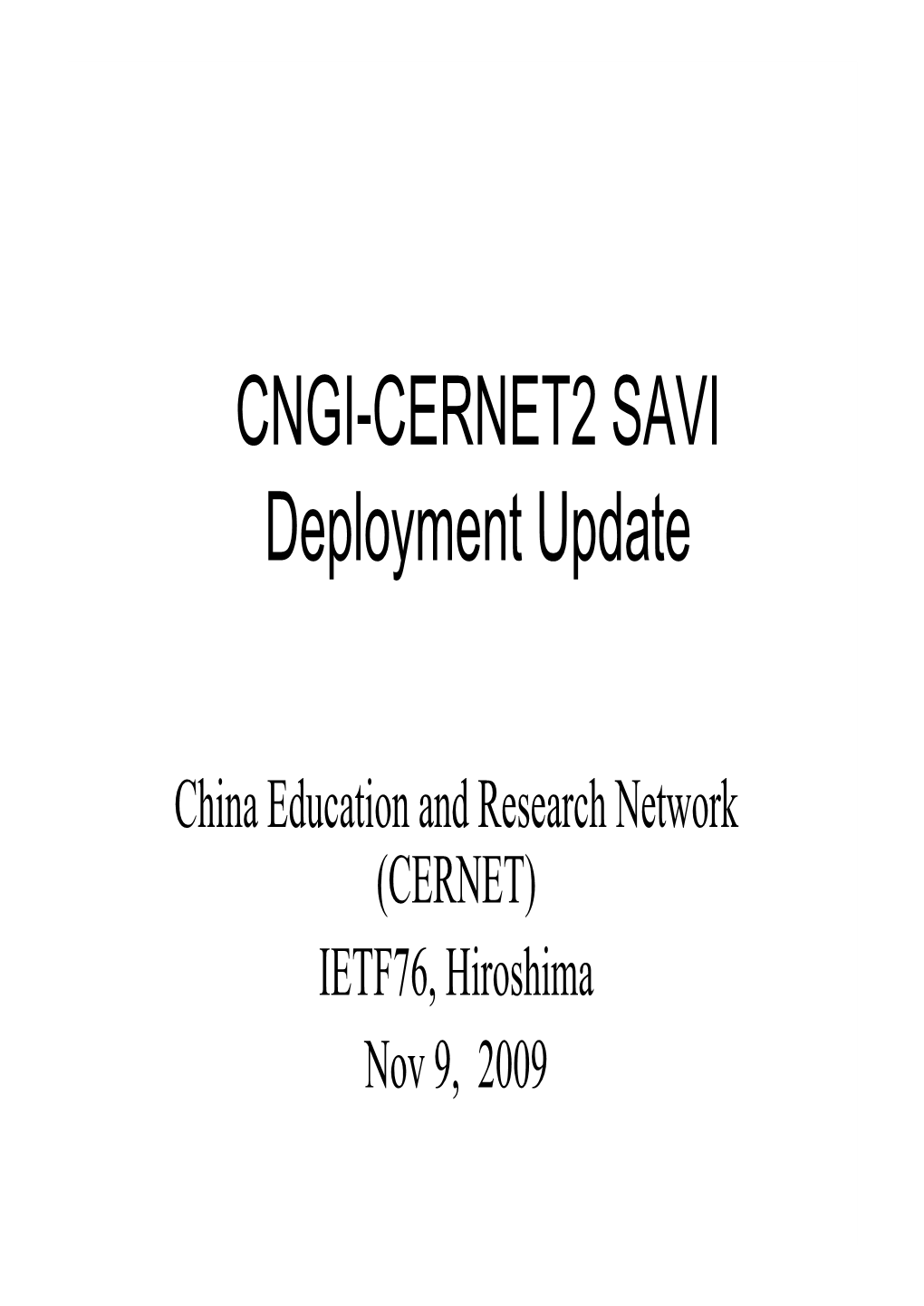 CNGI-CERNET2 SAVI Deployment Update