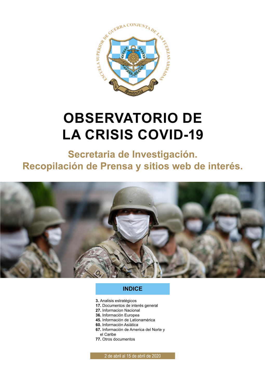 OBSERVATORIO DE La Crisis COVID-19 Secretaria De Investigación