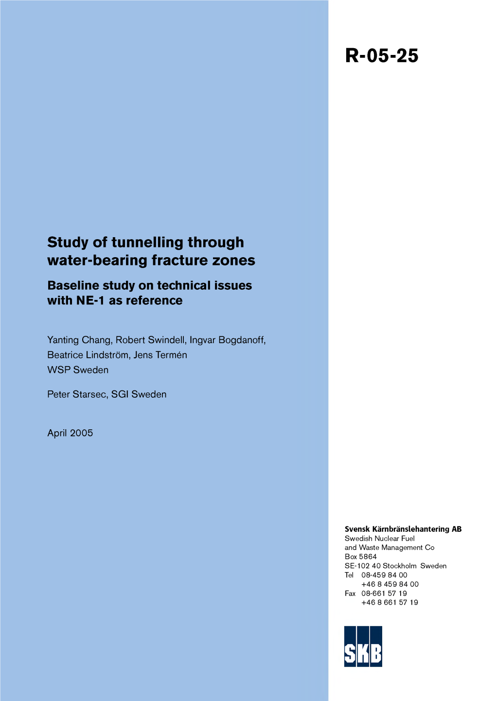 Study of Tunnelling Through Water-Bearing Fracture Zones Baseline Study on Technical Issues with NE-1 As Reference