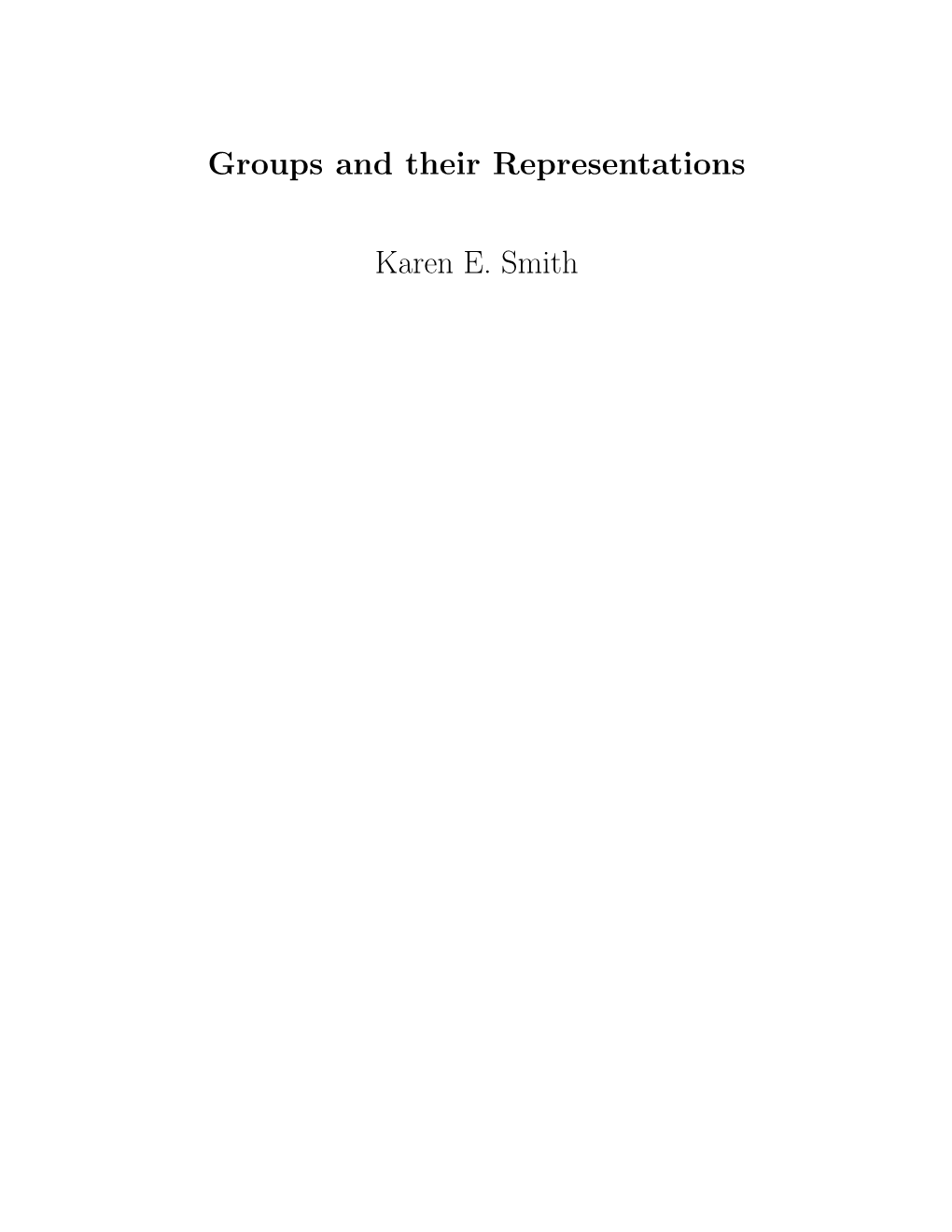 Groups and Their Representations Karen E. Smith