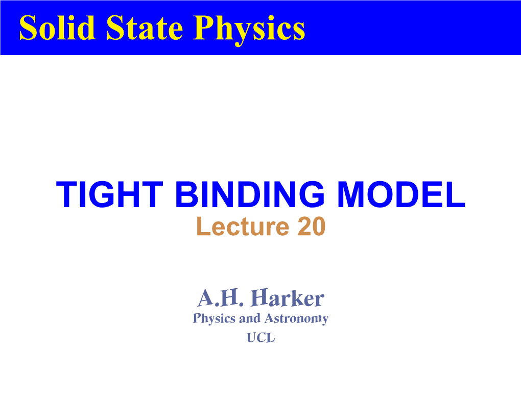 Solid State Physics TIGHT BINDING MODEL