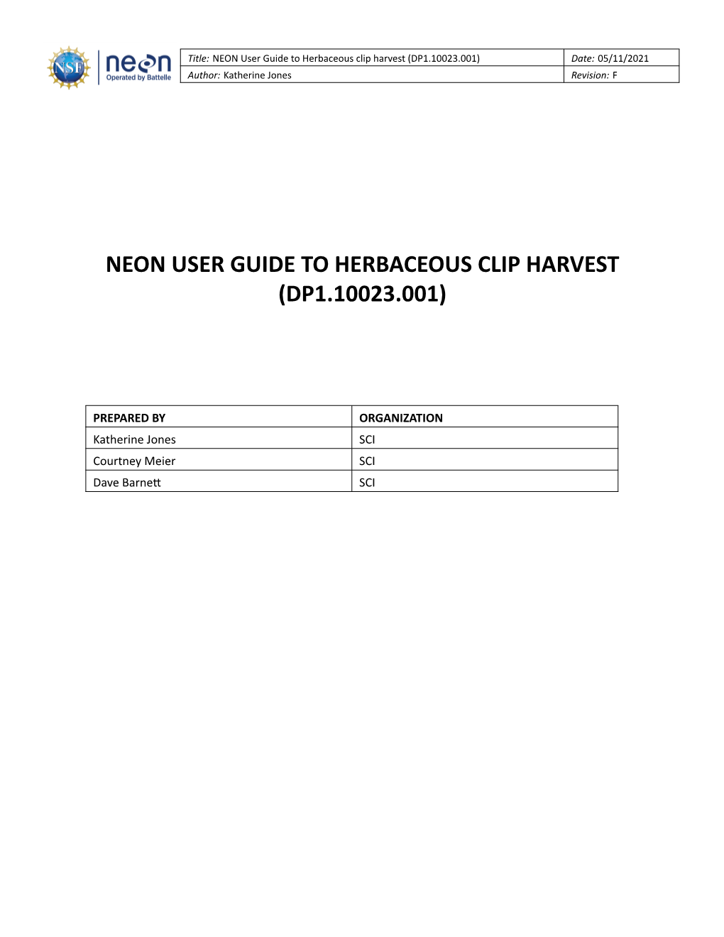 NEON User Guide to Herbaceous Clip Harvest (DP1.10023.001) Date: 05/11/2021 Author: Katherine Jones Revision: F