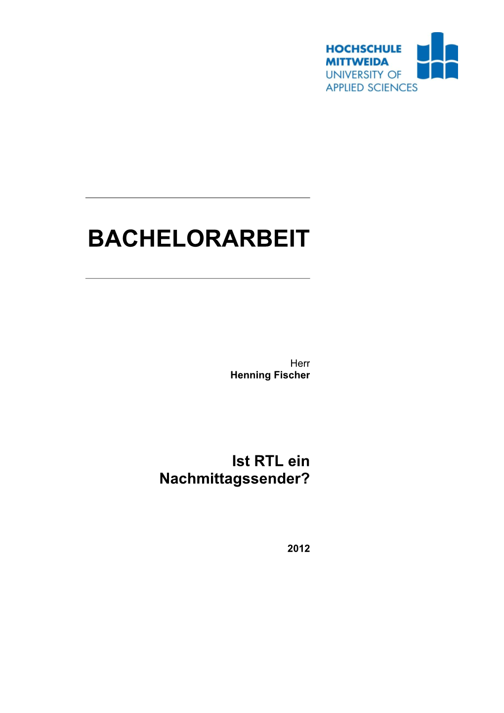 BACHELORARBEIT Ist RTL Ein Nachmittagssender?