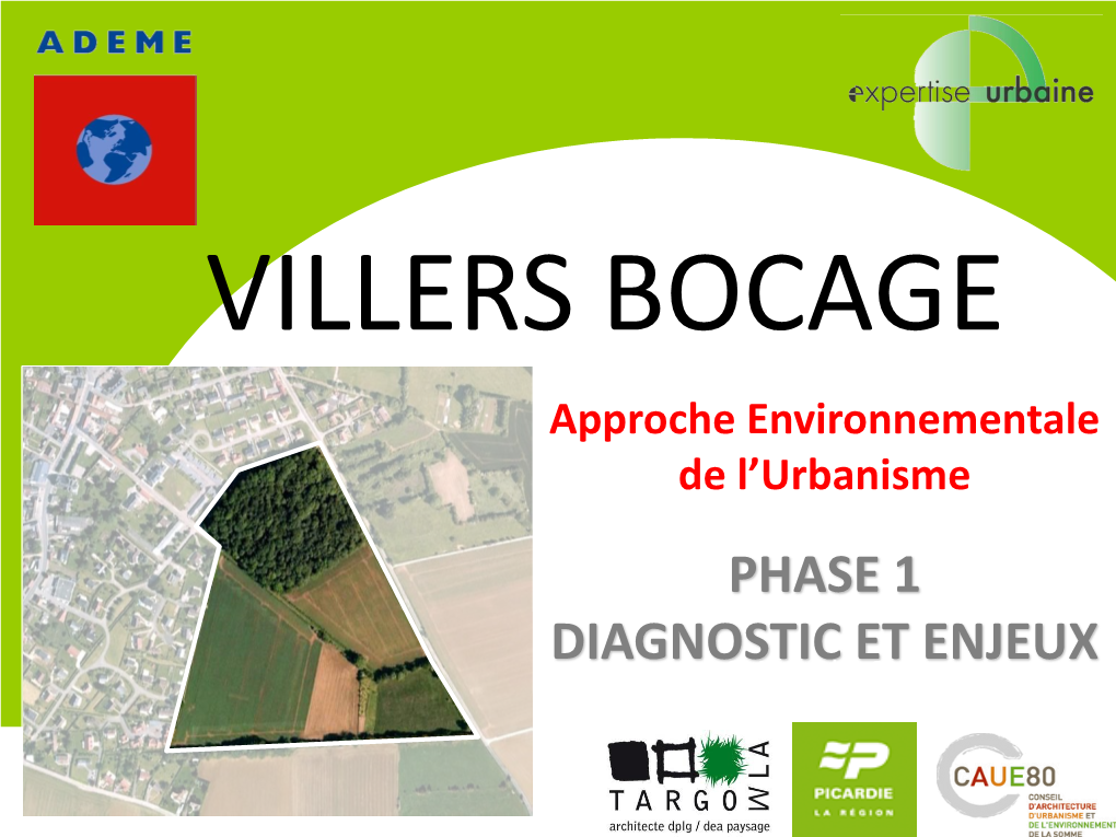 VILLERS BOCAGE Approche Environnementale De L’Urbanisme PHASE 1