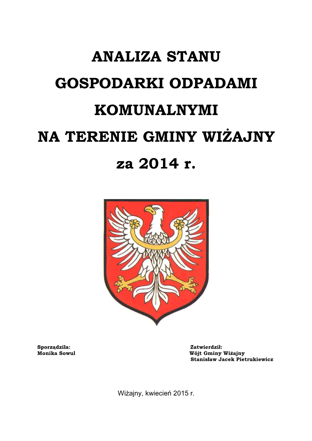 ANALIZA STANU GOSPODARKI ODPADAMI KOMUNALNYMI NA TERENIE GMINY WIŻAJNY Za 2014 R