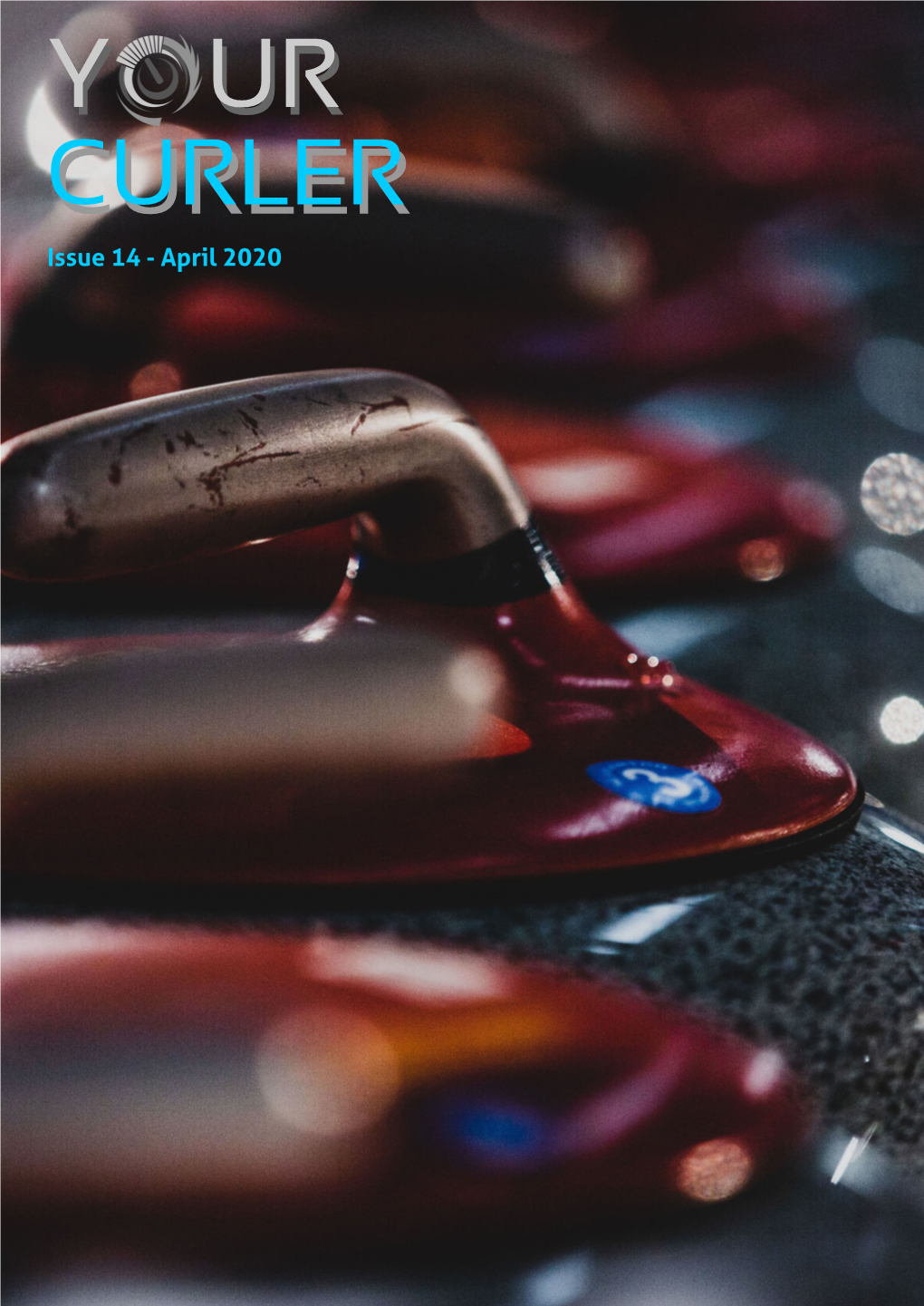 Y URUR CURLERCURLER Issue 14 - April 2020 YOUR CONTENT