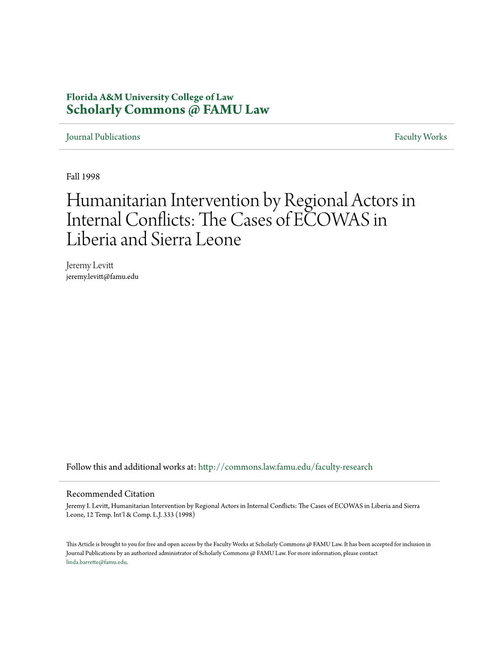 Humanitarian Intervention by Regional Actors in Internal Conflicts: the Ac Ses of ECOWAS in Liberia and Sierra Leone Jeremy Levitt Jeremy.Levitt@Famu.Edu