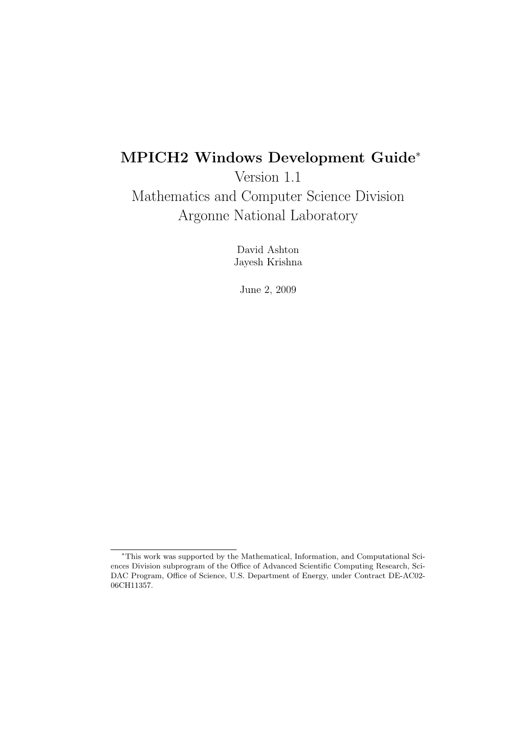 MPICH2 Windows Development Guide∗ Version 1.1 Mathematics and Computer Science Division Argonne National Laboratory