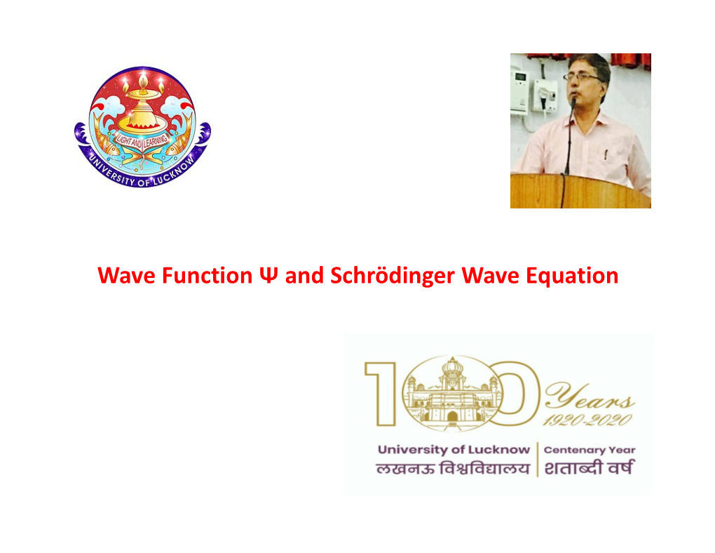Wave Function Ѱ and Schrödinger Wave Equation Photoelectric Effect Compton Effect