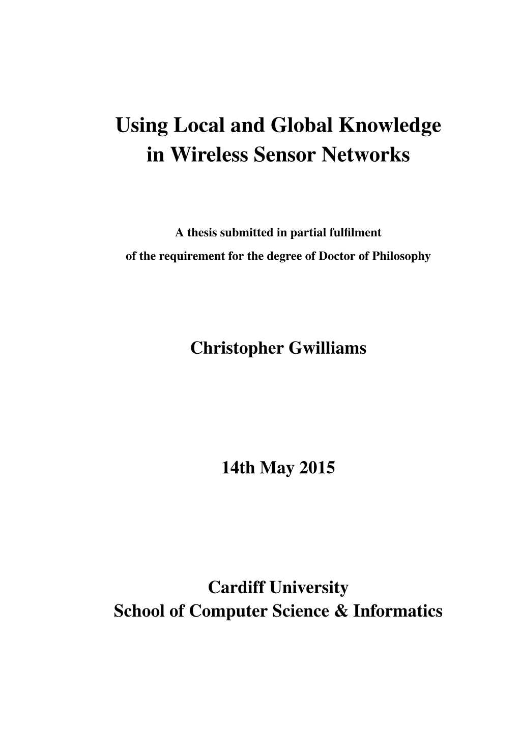 Using Local and Global Knowledge in Wireless Sensor Networks