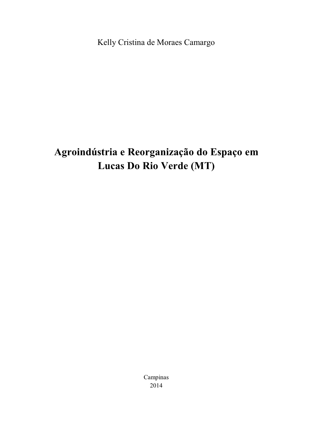 Agroindústria E Reorganização Do Espaço Em Lucas Do Rio Verde (MT)