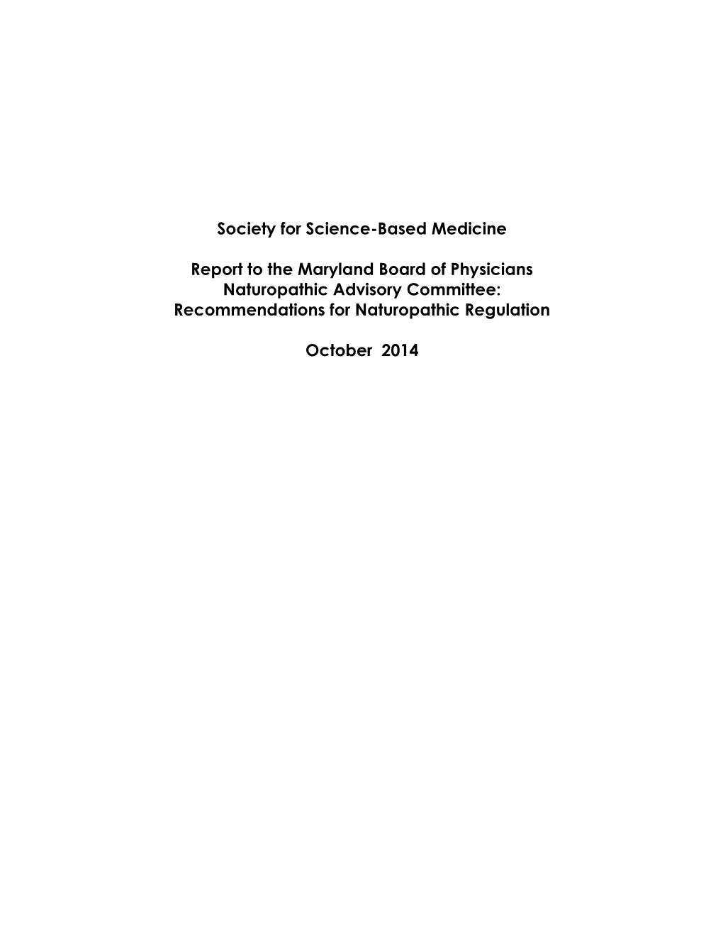 Society for Science-Based Medicine Report to the Maryland Board of Physicians Naturopathic Advisory Committee: Recommendations