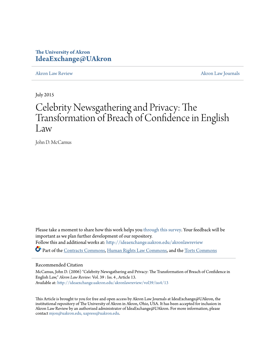 Celebrity Newsgathering and Privacy: the Transformation of Breach of Confidence in English Law John D