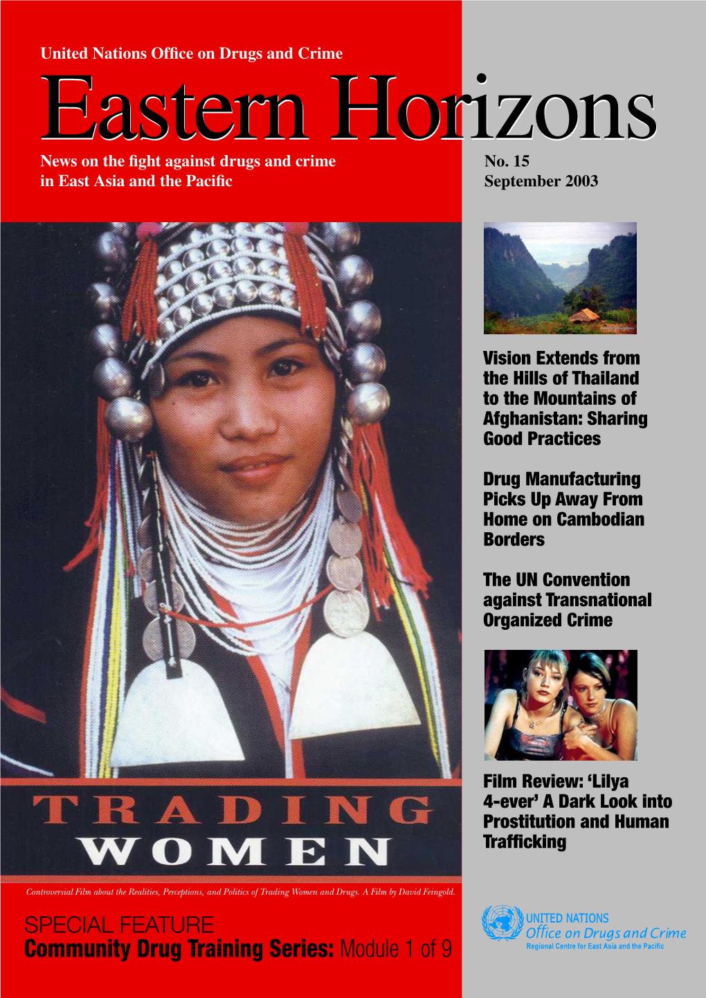 EASTERN HORIZONS • SEPTEMBER 2003 3 ALTERNATIVE DEVELOPMENT High Potential of Alternative Development in Drug Control