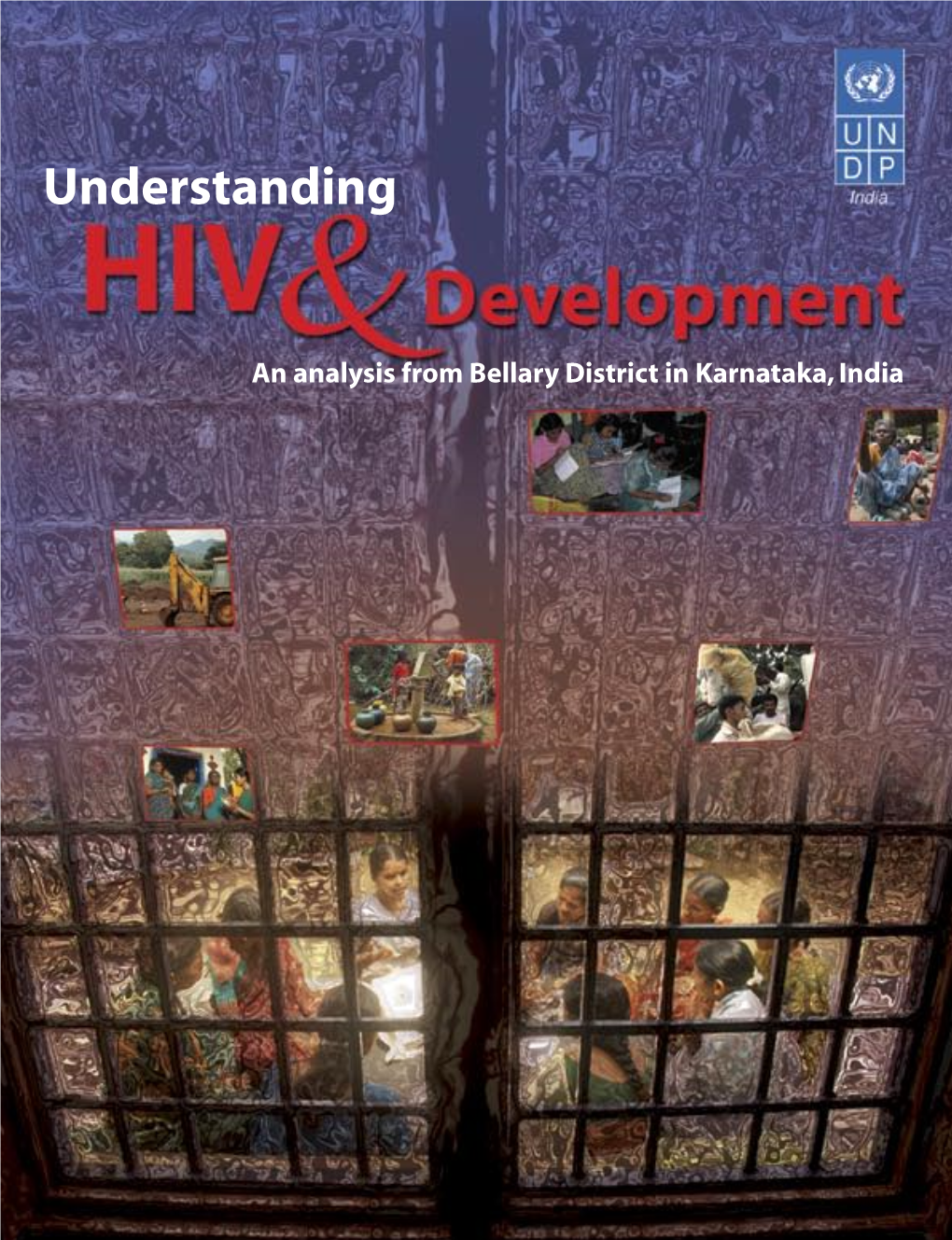 Understanding HIV and Development : an Analysis from Bellary District in Karnataka, India