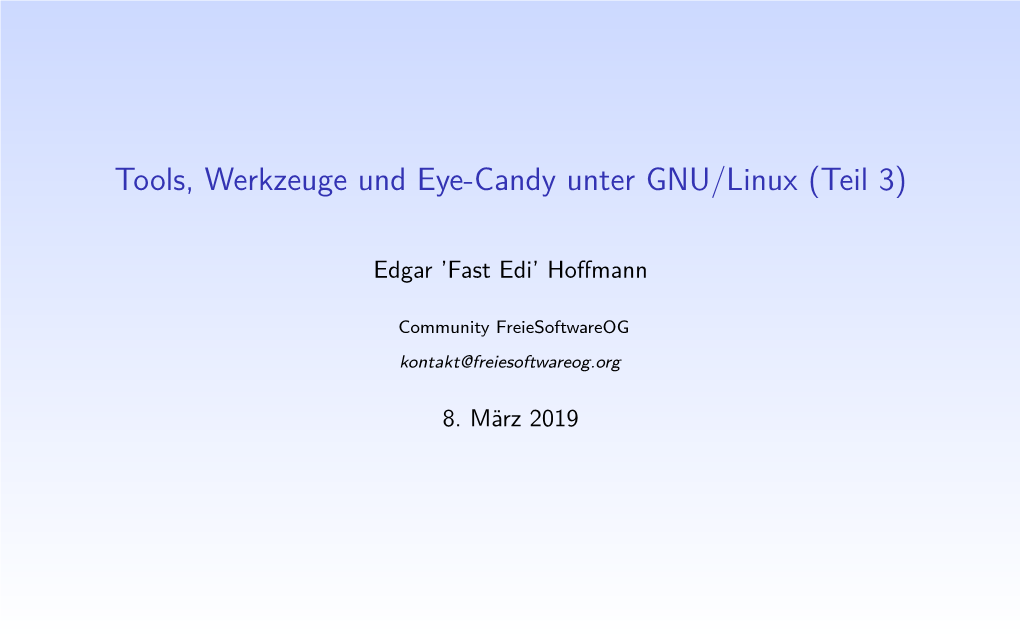 Tools, Werkzeuge Und Eye-Candy Unter GNU/Linux (Teil 3)