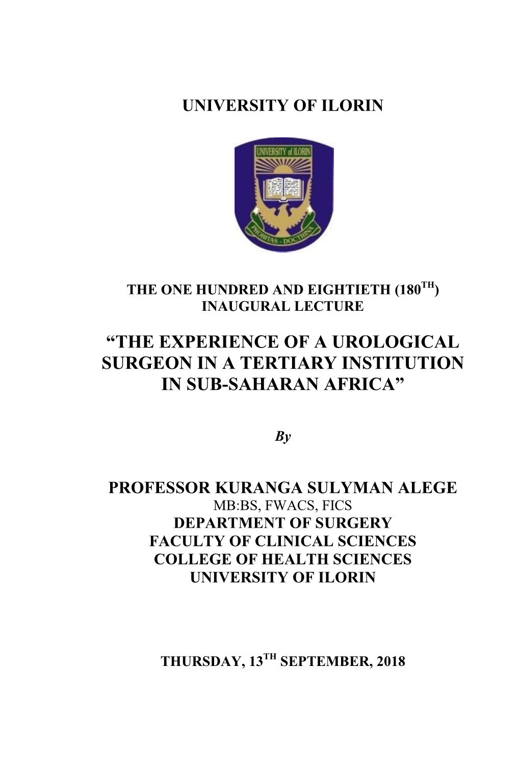 The Experience of a Urological Surgeon in a Tertiary Institution in Sub-Saharan Africa”