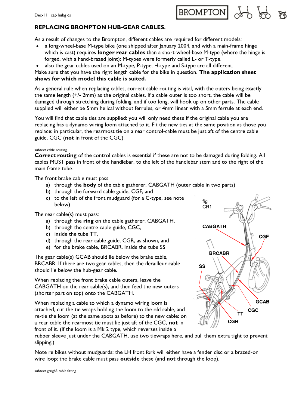 REPLACING BROMPTON HUB-GEAR CABLES. As a Result of Changes to the Brompton, Different Cables Are Required for Different Models