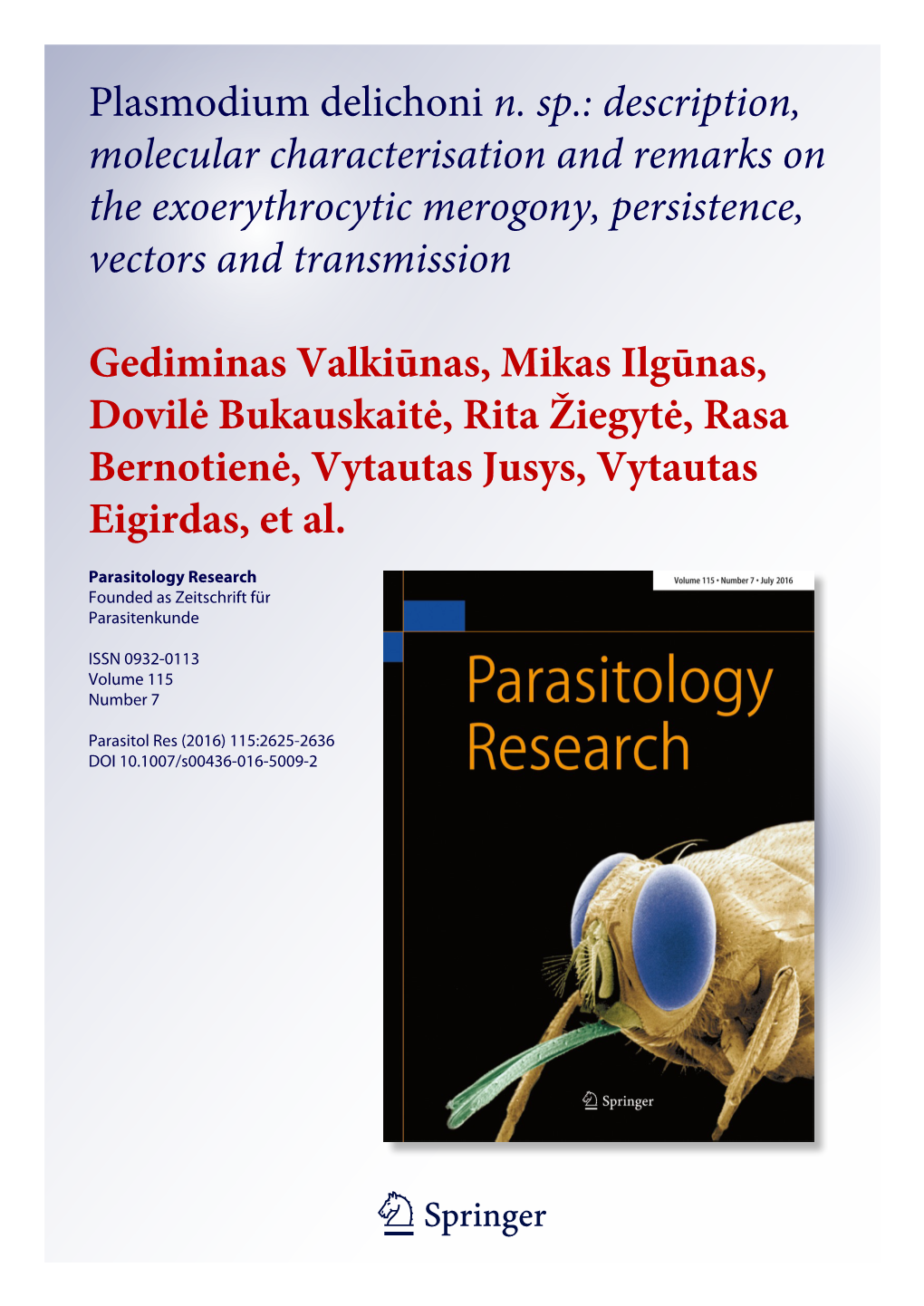 Plasmodium Delichoni N. Sp.: Description, Molecular Characterisation and Remarks on the Exoerythrocytic Merogony, Persistence, Vectors and Transmission