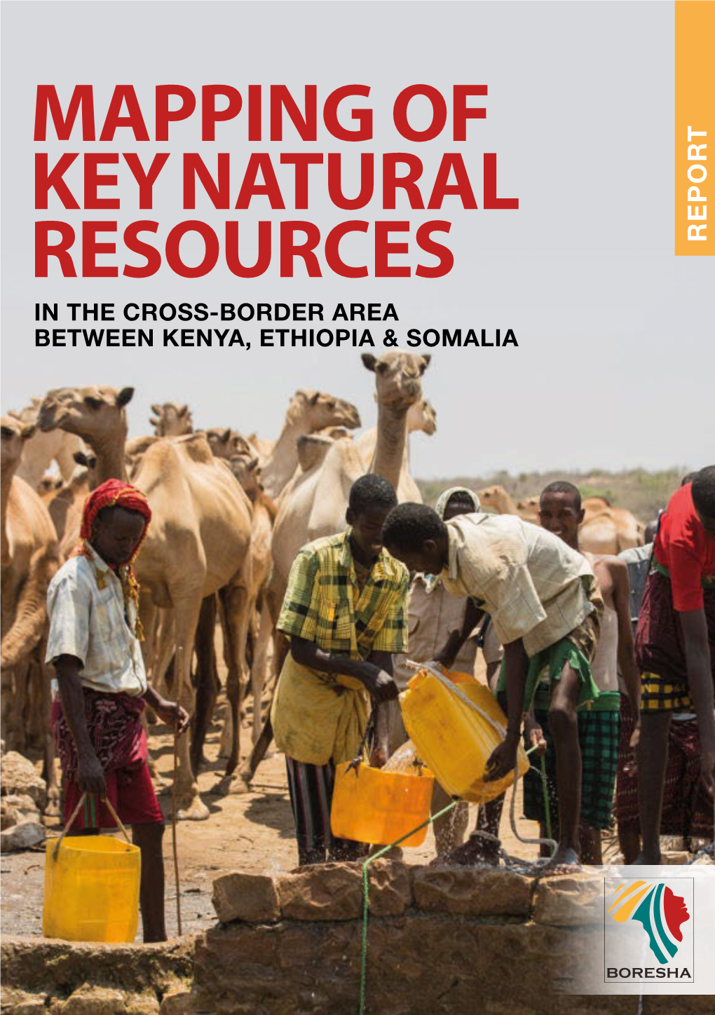 Mapping of Key Natural Resources in the Cross-Border Areas of Kenya, Somalia & Ethiopia