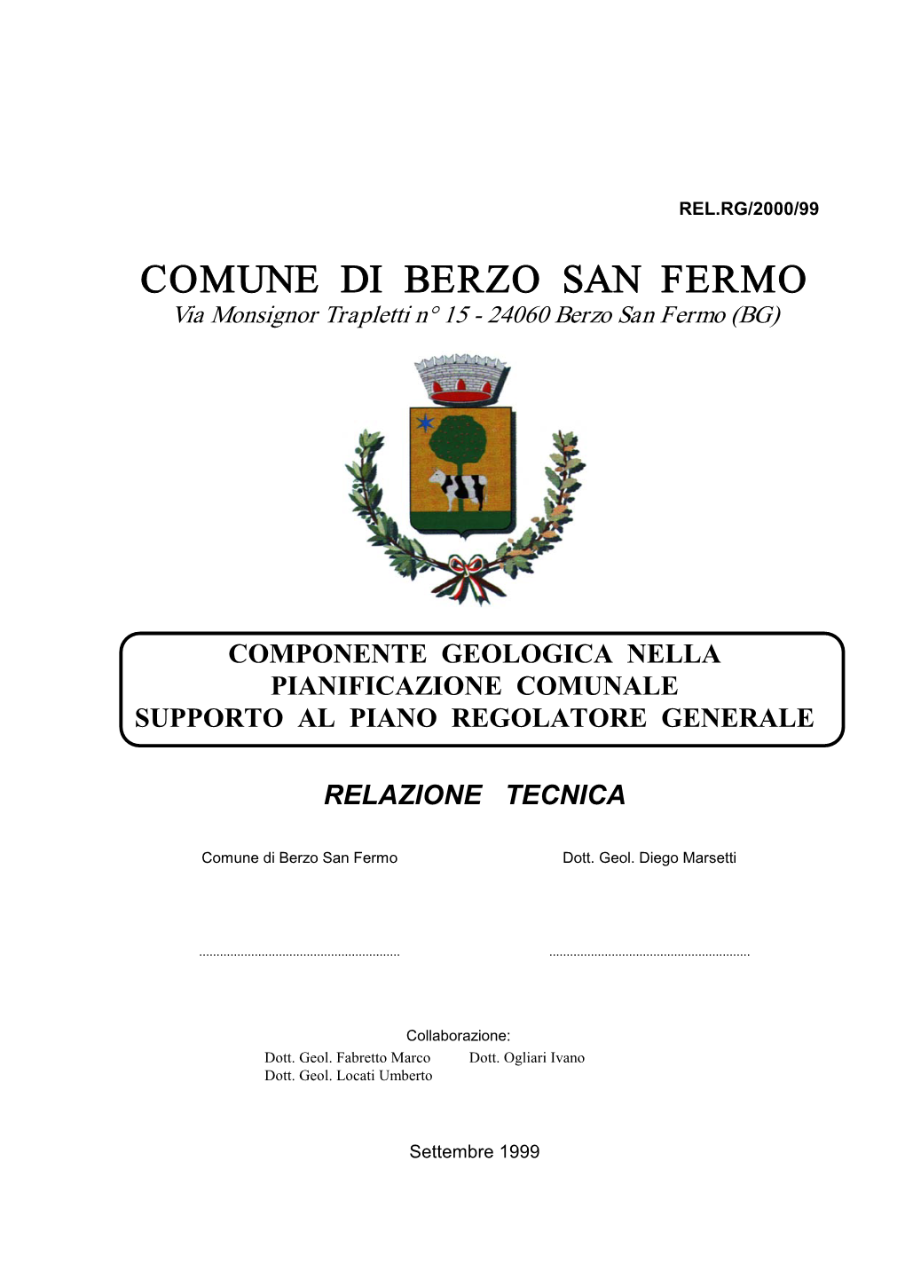 COMUNE DI BERZO SAN FERMO Via Monsignor Trapletti N° 15 - 24060 Berzo San Fermo (BG)
