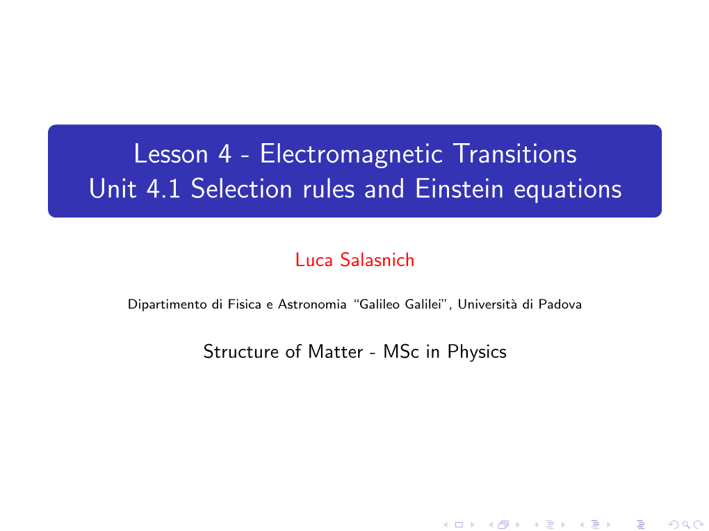 Electromagnetic Transitions Unit 4.1 Selection Rules and Einstein Equations