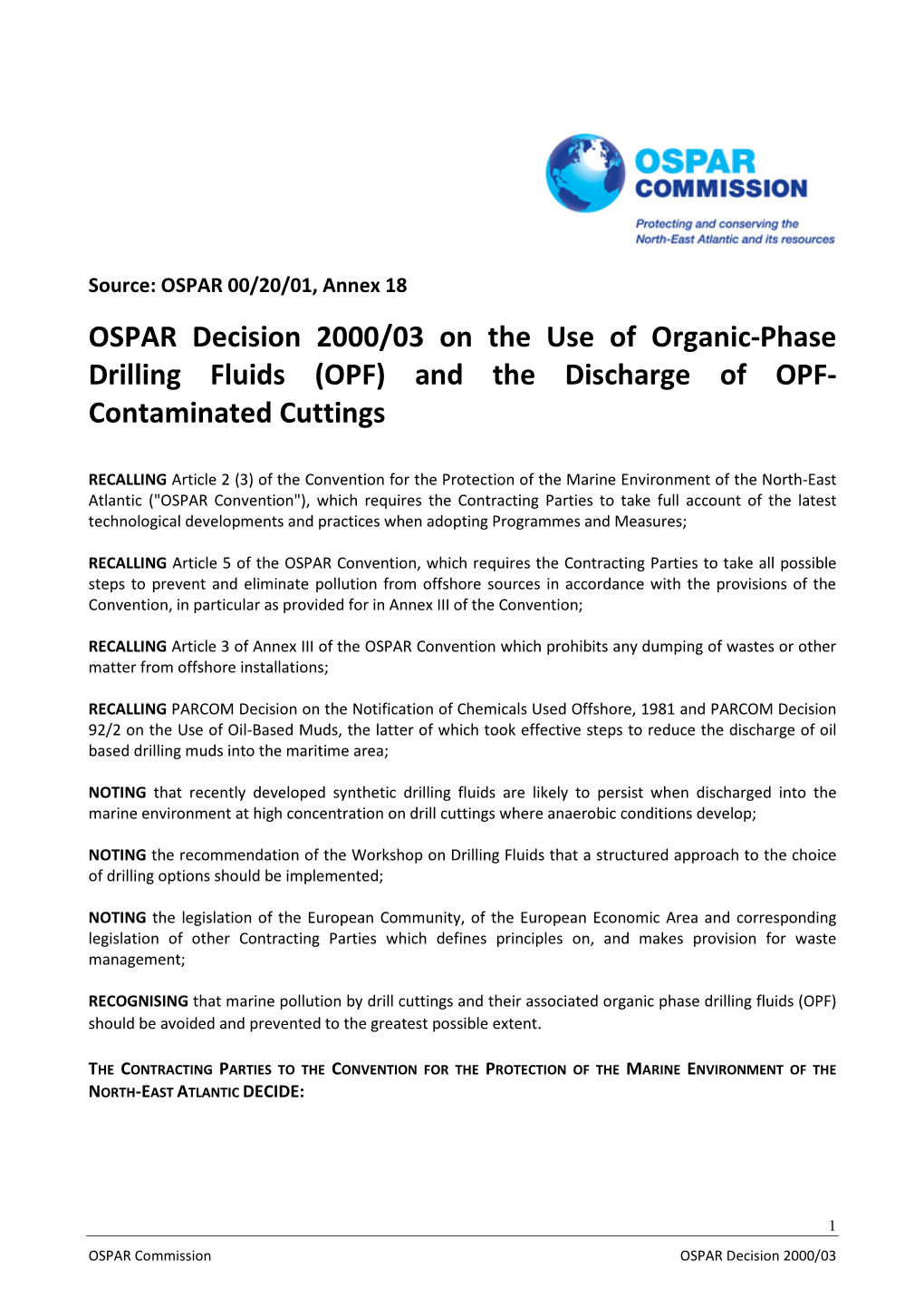 OSPAR Decision 2000/03 on the Use of Organic-Phase Drilling Fluids (OPF) and the Discharge of OPF- Contaminated Cuttings