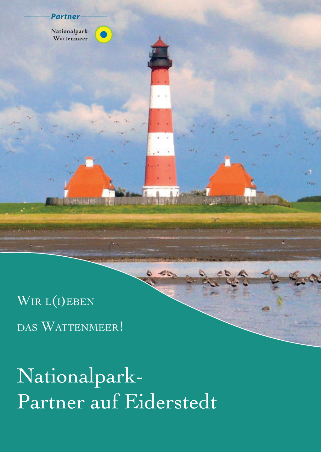 Nationalpark- Partner Auf Eiderstedt Der Nationalpark Wattenmeer – Einzigartiger Naturraum