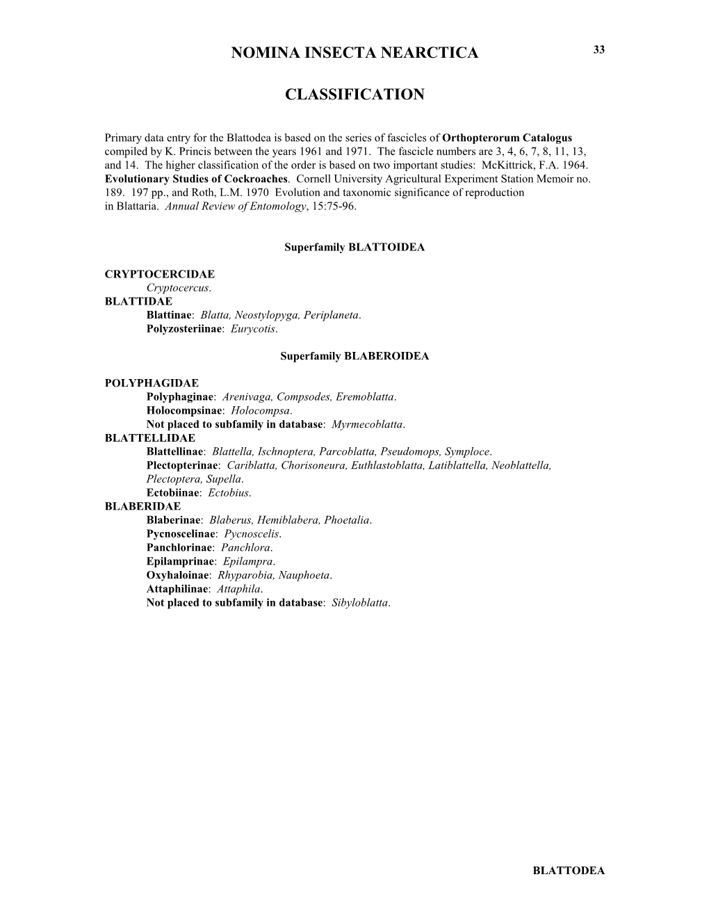 Mckittrick, F.A. 1964. Evolutionary Studies of Cockroaches. Cornell University Agricultural Experiment Station Memoir No