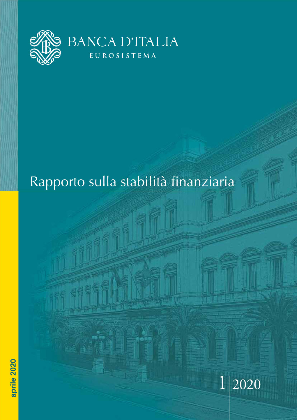 Aprile 2020. Banca D'i'italia 1-2020 Rapporto Sulla Stabilità Finanziaria