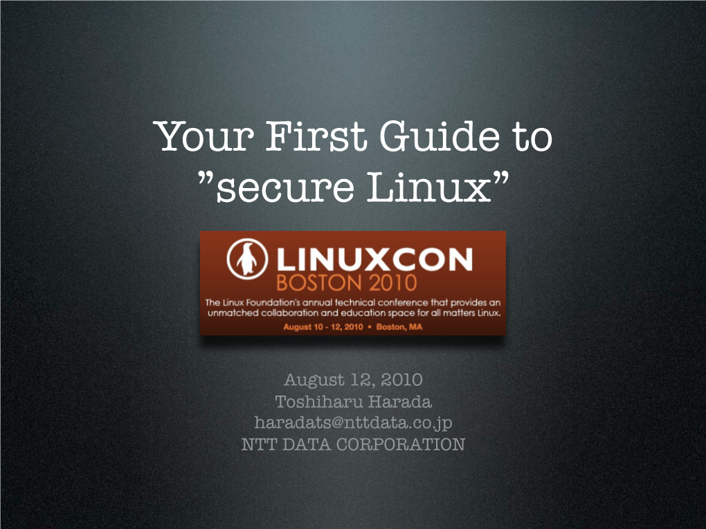 Linuxcon 2010: Your First Guide to "Secure Linux"