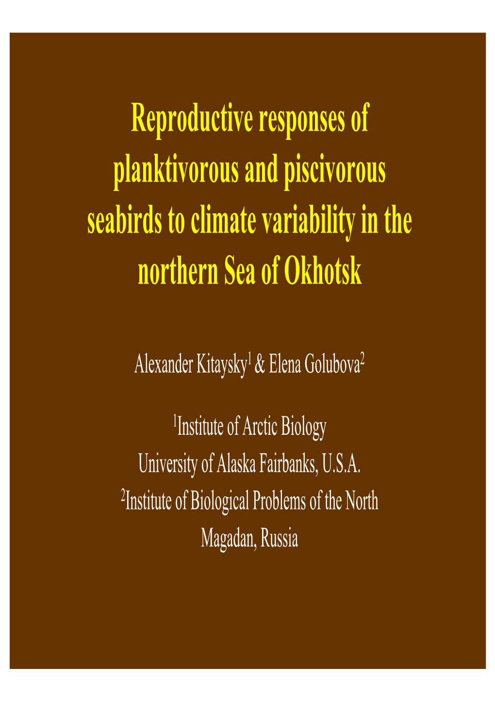 Reproductive Responses of Planktivorous and Piscivorous Seabirds to Climate Variability in the Northern Sea of Okhotsk