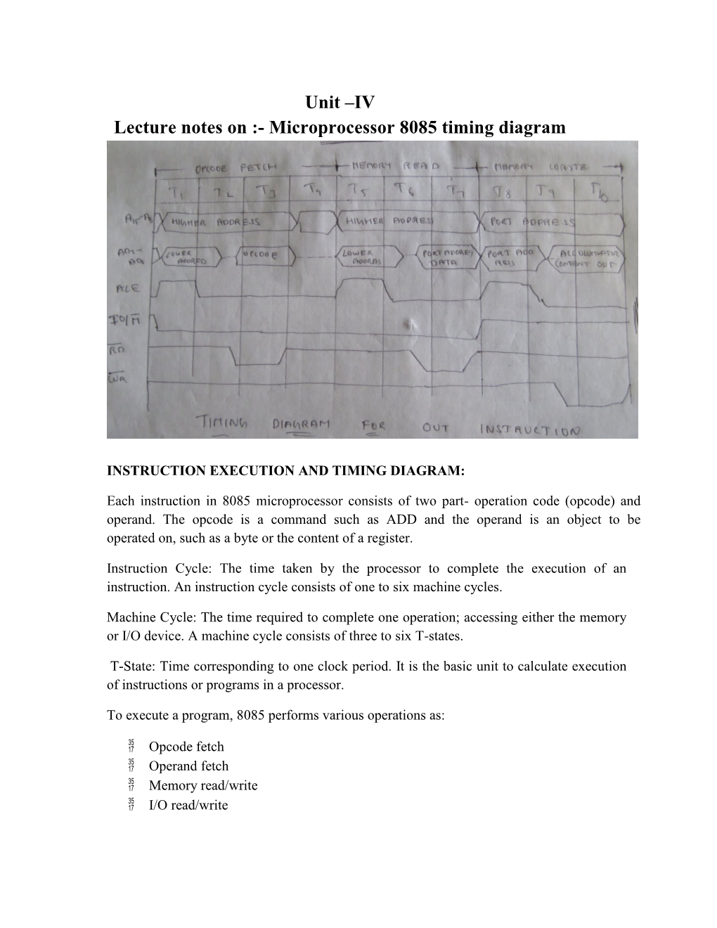Unit –IV Lecture Notes on :- Microprocessor 8085 Timing Diagram