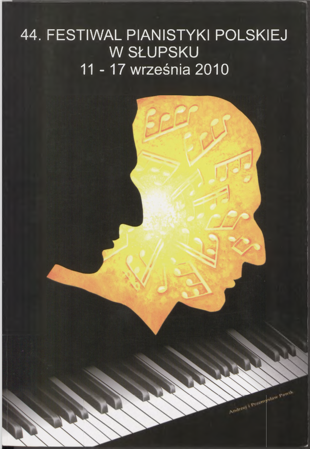 44. FESTIWAL PIANISTYKI POLSKIEJ W SŁUPSKU 11-17 Września 2010