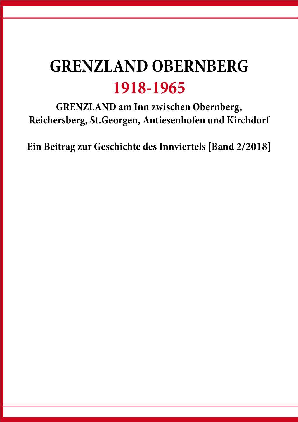 GRENZLAND OBERNBERG 1918-1965 GRENZLAND Am Inn Zwischen Obernberg, Reichersberg, St.Georgen, Antiesenhofen Und Kirchdorf