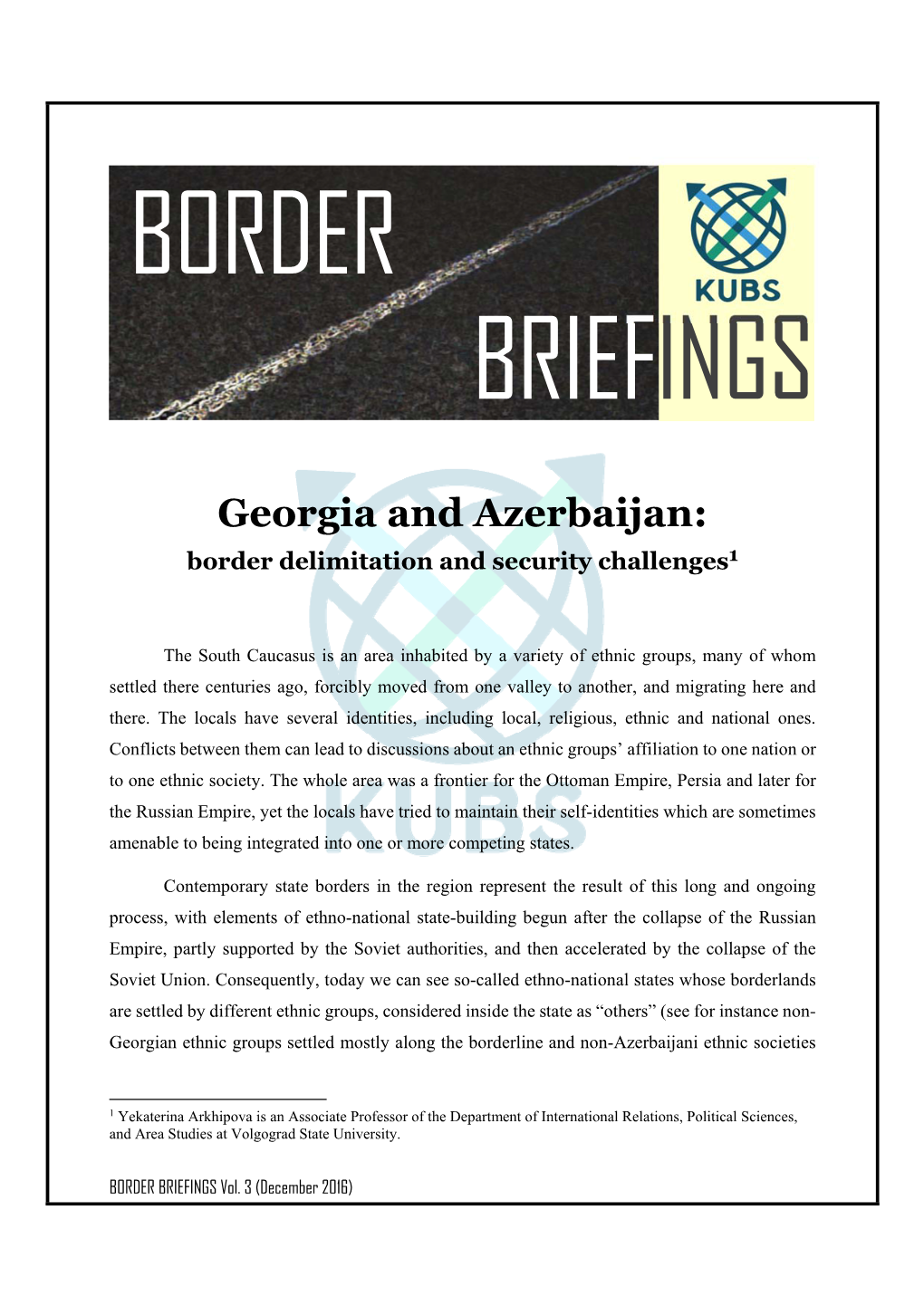 BORDER BRIEFINGS Vol. 3 (December 2016) Yekaterina Arkhipova Page | 2 Situated in the Northern Provinces)