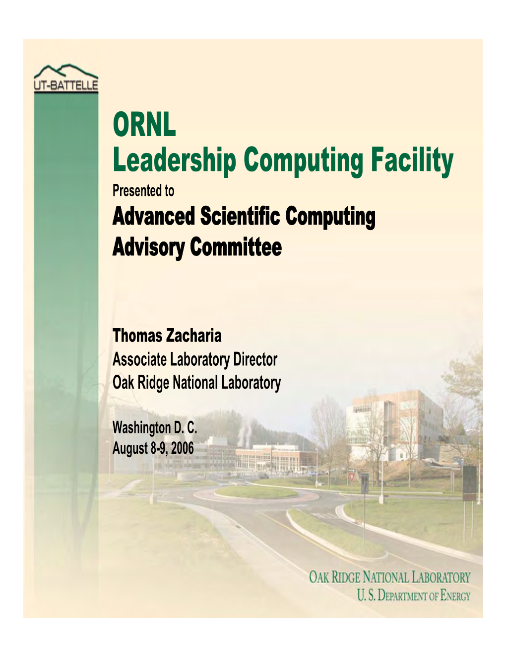 ORNL Leadership Computing Facility Presented to Advanced Scientific Computing Advisory Committee