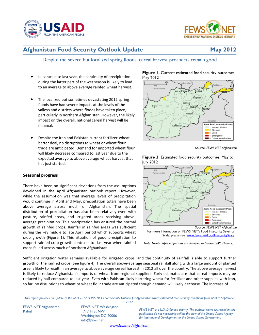 Afghanistan Food Security Outlook Update May 2012 Despite the Severe but Localized Spring Floods, Cereal Harvest Prospects Remain Good