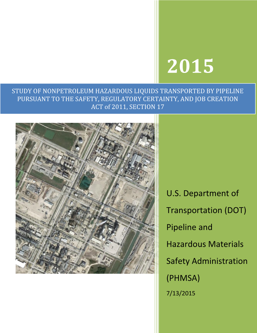 STUDY of NONPETROLEUM HAZARDOUS LIQUIDS TRANSPORTED by PIPELINE PURSUANT to the SAFETY, REGULATORY CERTAINTY, and JOB CREATION ACT of 2011, SECTION 17