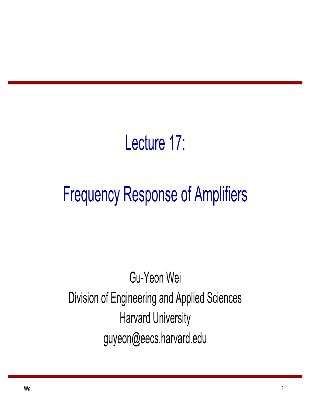 Lecture 17: Frequency Response of Amplifiers