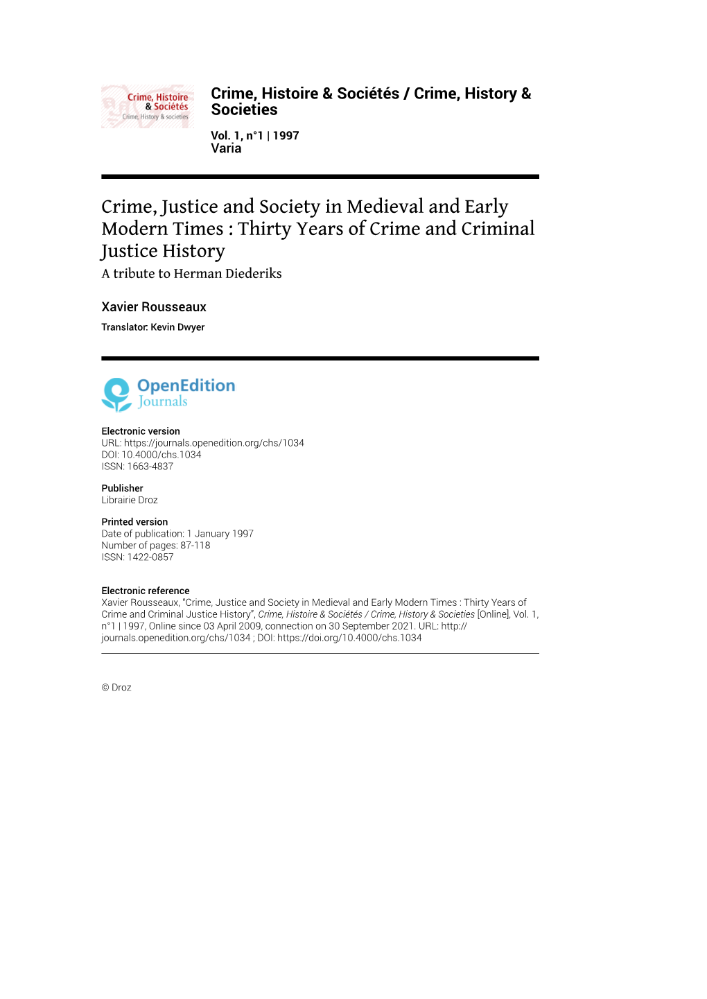 Crime, Justice and Society in Medieval and Early Modern Times : Thirty Years of Crime and Criminal Justice History a Tribute to Herman Diederiks