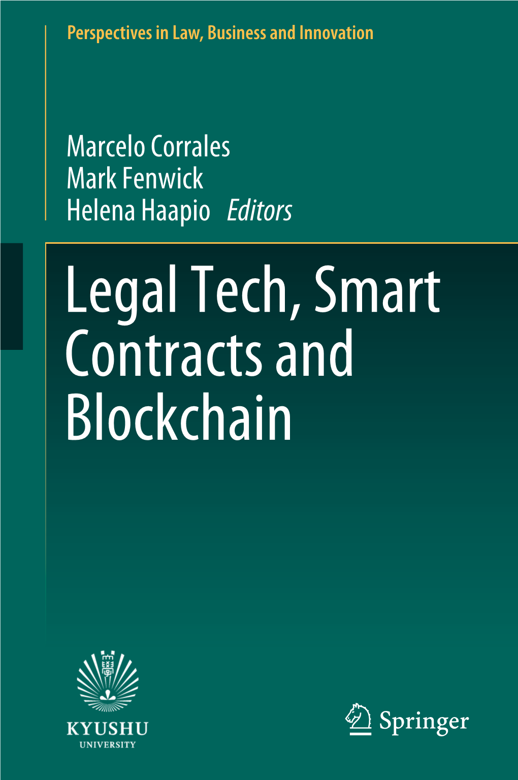 Legal Tech, Smart Contracts and Blockchain Perspectives in Law, Business and Innovation