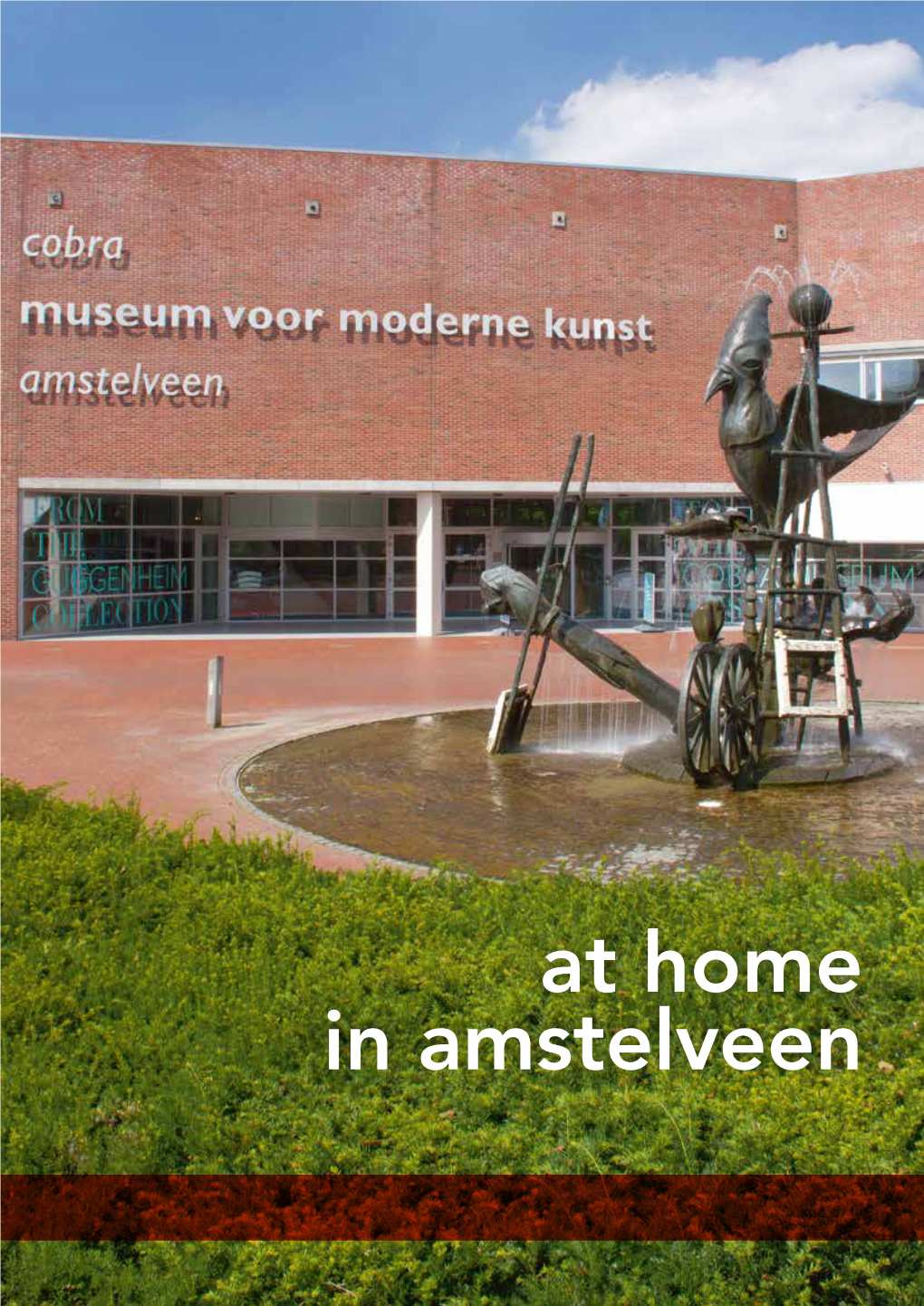 At Home in Amstelveen Your Choice to Come and Live in Amstelveen Is an Excellent ­Decision! Amstelveen Has a Lot to Offer