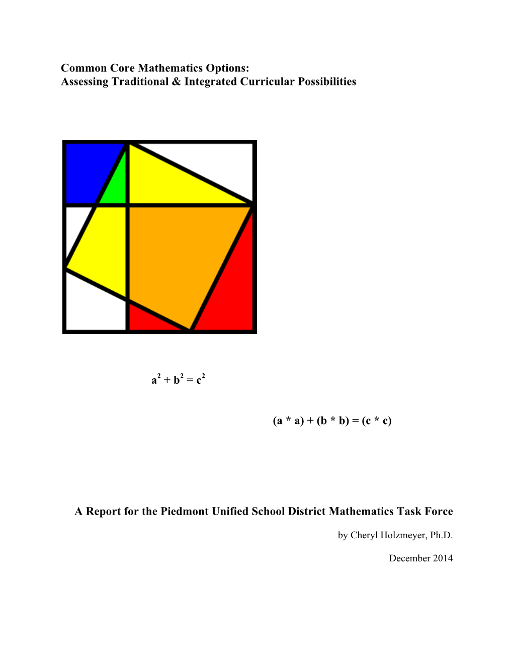 Common Core Mathematics Options: Assessing Traditional & Integrated Curricular Possibilities