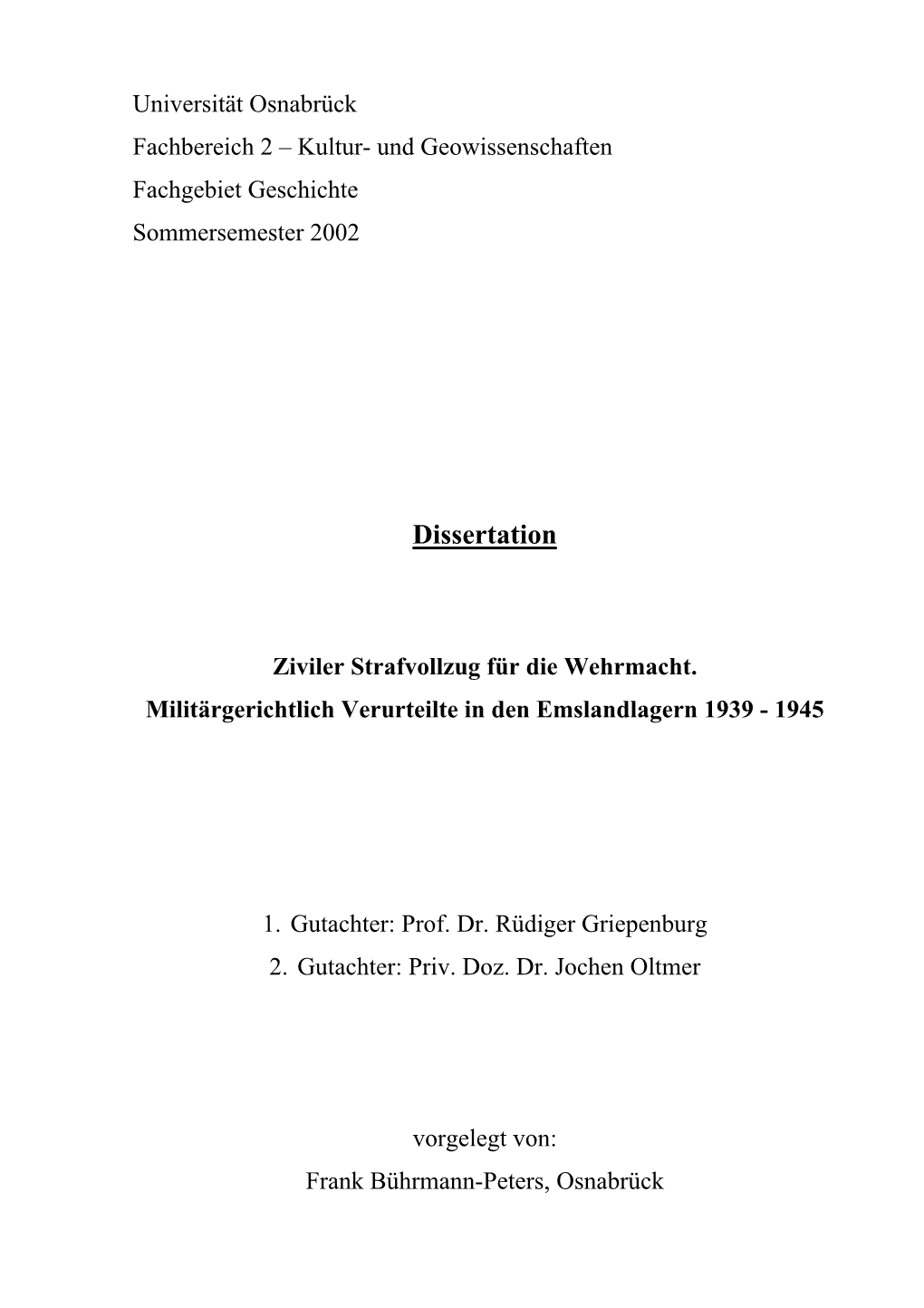 Ziviler Strafvollzug Für Die Wehrmacht. Militärgerichtlich Verurteilte in Den Emslandlagern 1939 - 1945