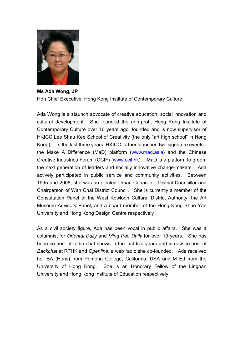 Ms Ada Wong, JP Hon Chief Executive, Hong Kong Institute of Contemporary Culture