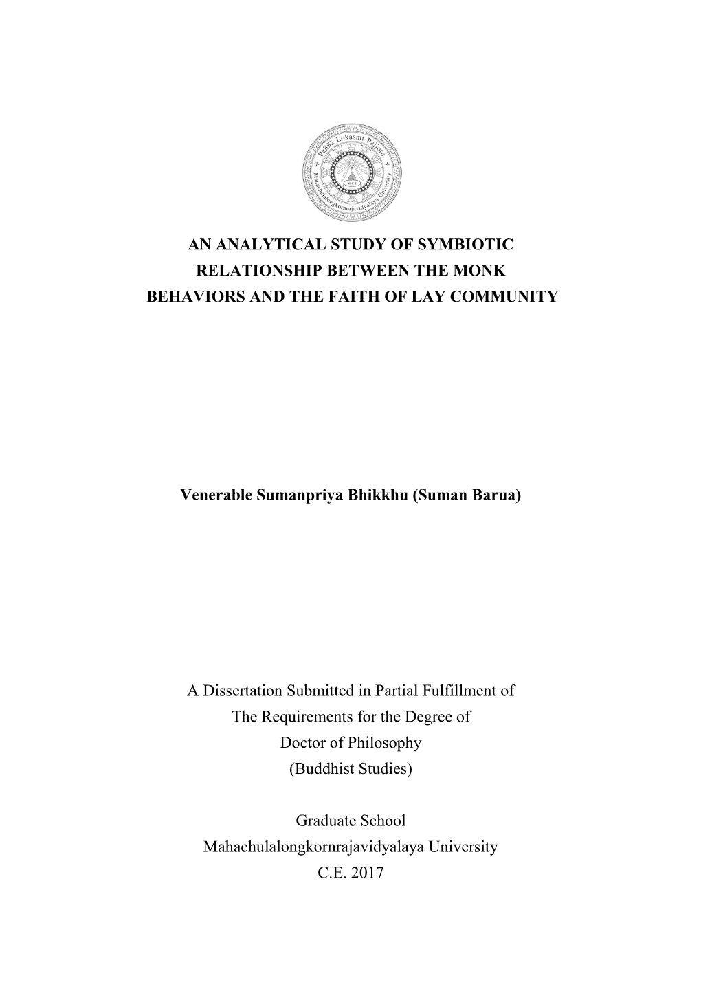 AN ANALYTICAL STUDY of SYMBIOTIC RELATIONSHIP BETWEEN the MONK BEHAVIORS and the FAITH of LAY COMMUNITY Venerable Sumanpriya Bh